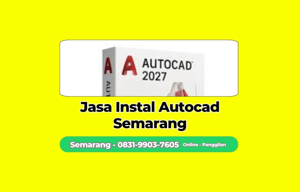 Jasa Instal Autocad Gayamsari, Semarang