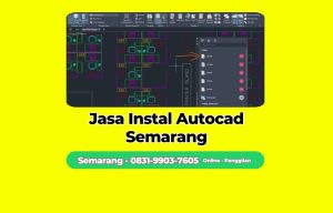 Jasa Instal Autocad Semarang Tengah, Semarang