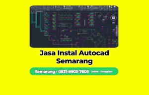 Jasa Instal Autocad Tugu, Semarang