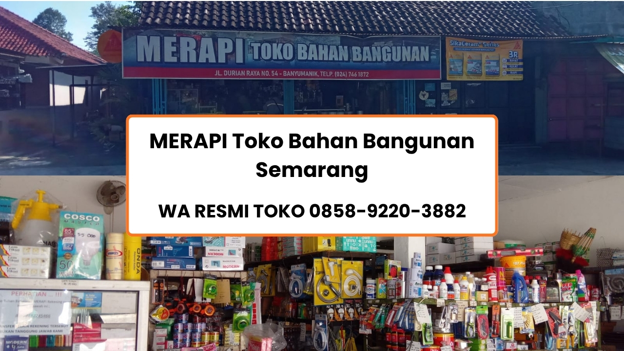 MERAPI Toko Bahan Bangunan, wa resmi toko 0858-9220-3882, Jl. Durian Raya No.54, Srondol Wetan, Kec. Banyumanik, Kota Semarang, Jawa Tengah