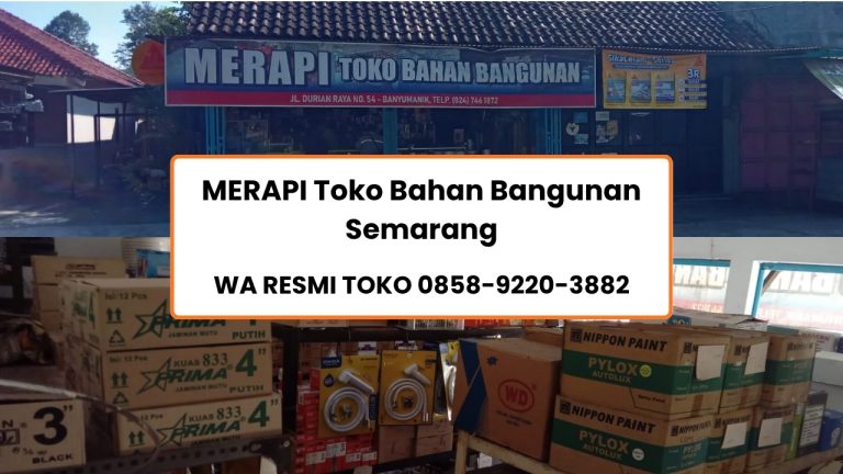 MERAPI Toko Bahan Bangunan, wa resmi toko 0858-9220-3882, Jl. Durian Raya No.54, Srondol Wetan, Kec. Banyumanik, Kota Semarang, Jawa Tengah