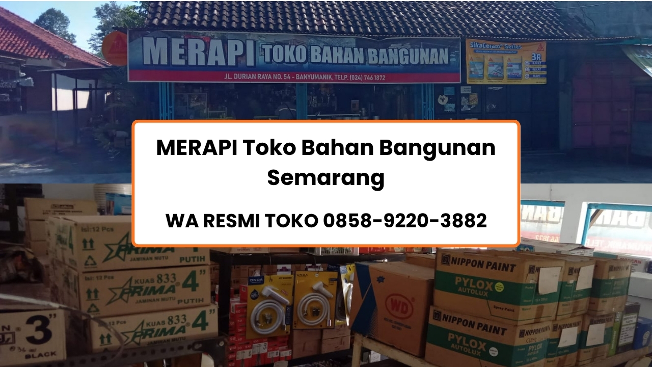 MERAPI Toko Bahan Bangunan, wa resmi toko 0858-9220-3882, Jl. Durian Raya No.54, Srondol Wetan, Kec. Banyumanik, Kota Semarang, Jawa Tengah
