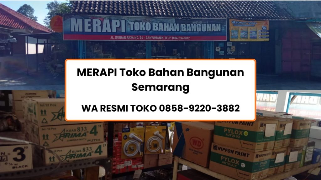 MERAPI Toko Bahan Bangunan, wa resmi toko 0858-9220-3882, Jl. Durian Raya No.54, Srondol Wetan, Kec. Banyumanik, Kota Semarang, Jawa Tengah